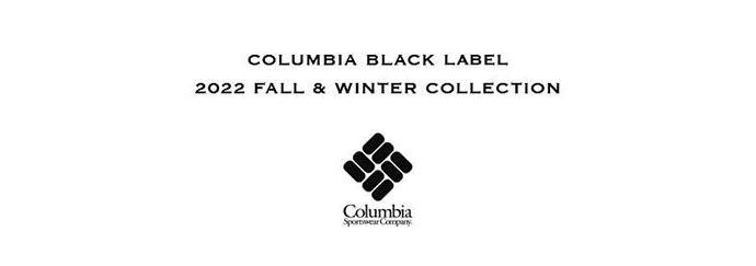 COLUMBIA BLACK LAVEL 2022 FALL & WINTER COLLECTION
