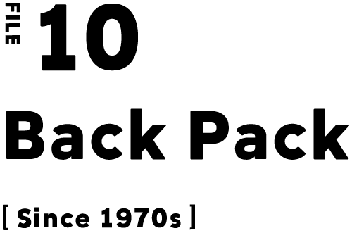 FILE 10 Back Pack [Since 1970s]