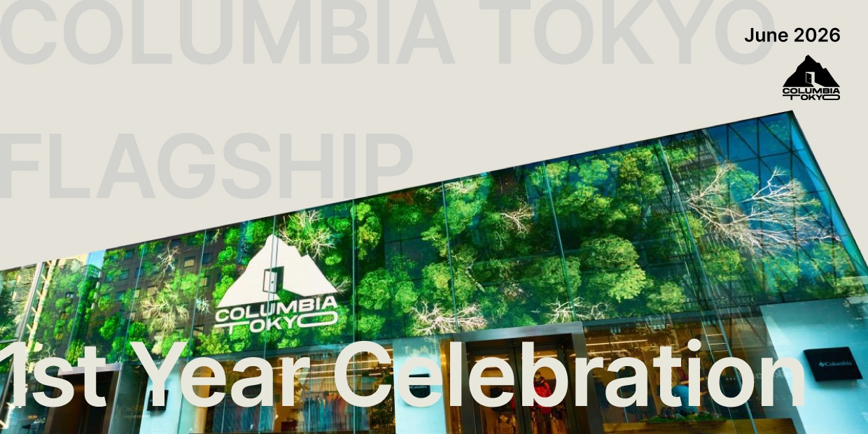 COLUMBIA TOKYO FLAGSHIP 1st Year Celebration — 6月1日(月)〜6月30日(火)