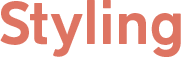 Styling